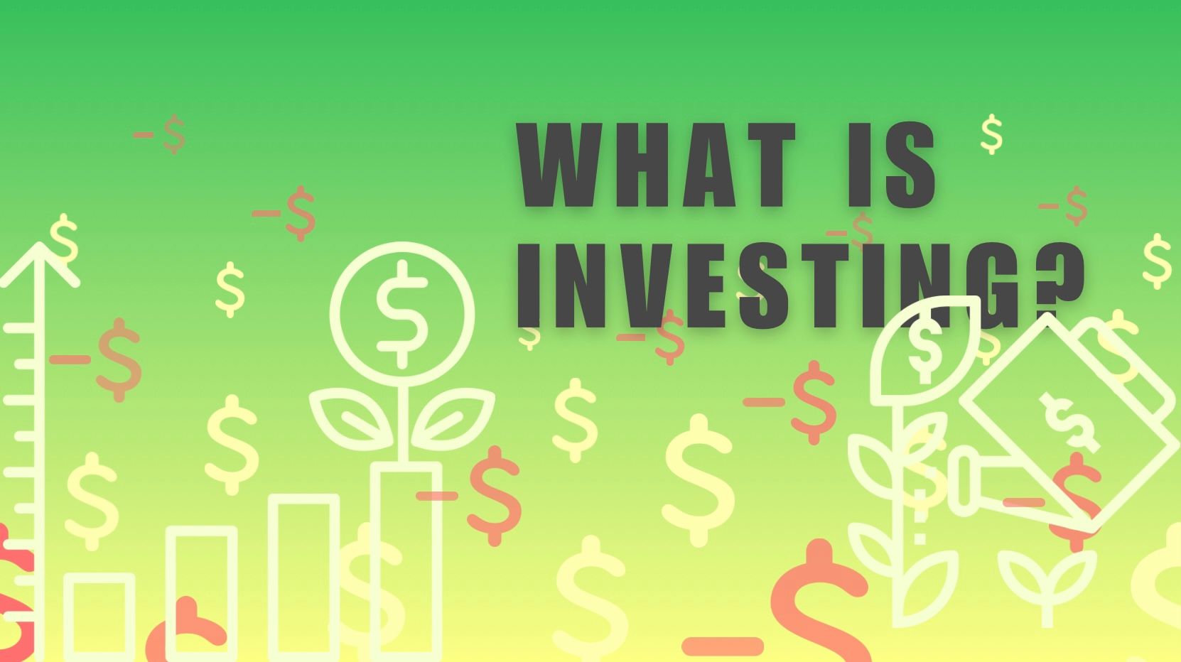 What is Investing?