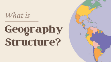 What is geography structure?